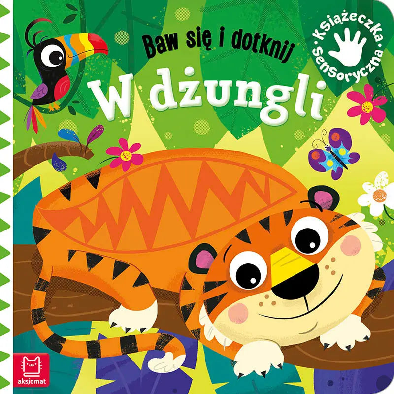 Baw się i dotknij. W dżungli. Książeczka sensoryczna