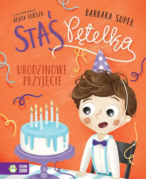Książeczka - Staś Pętelka. Urodzinowe przyjęcie