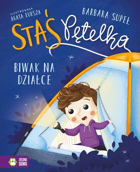 Książeczka - Staś Pętelka. Biwak na działce
