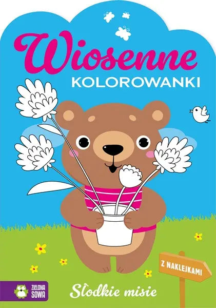 Wiosenne kolorowanki z naklejkami - Słodkie misie