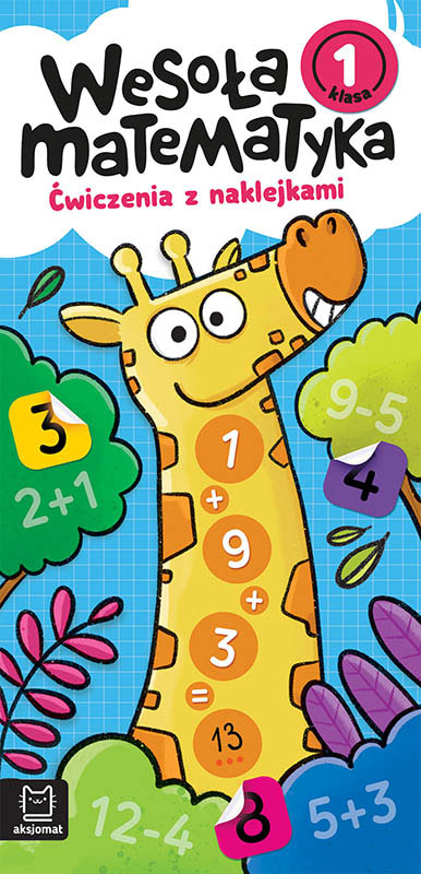 Aksjomat wesoła matematyka ćwiczenia z naklejkami klasa 1
