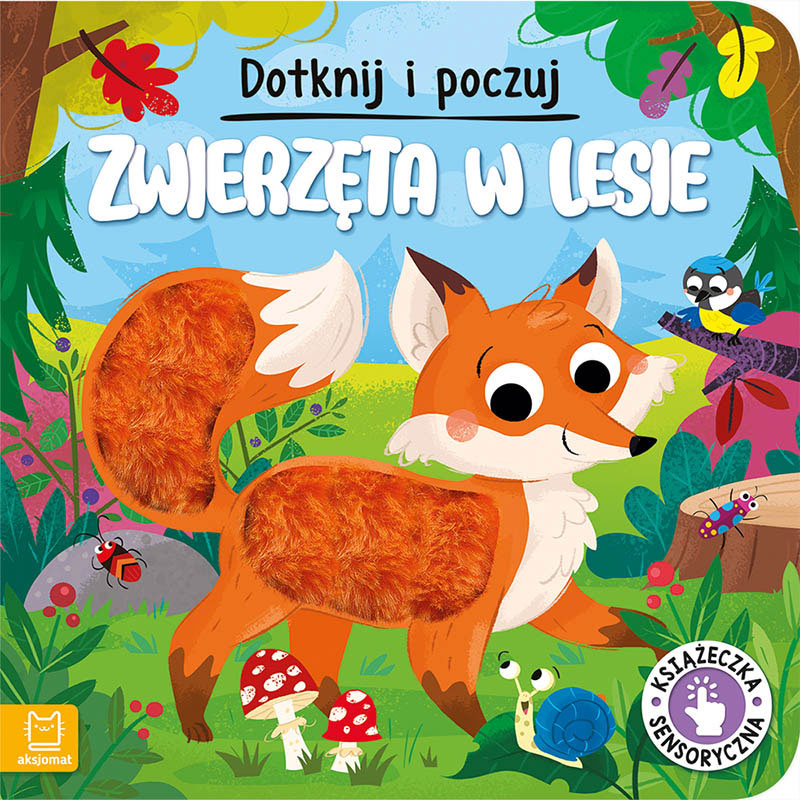Dotknij i poczuj. Zwierzęta w lesie. Książeczka sensoryczna