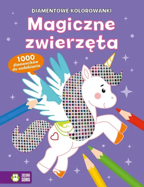 Diamentowe kolorowanki : Magiczne zwierzęta