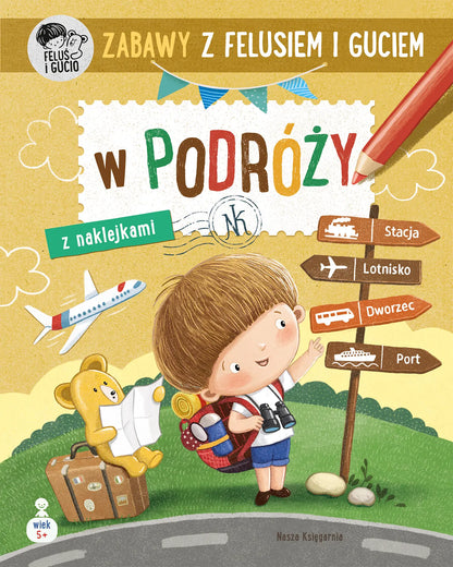 Zabawy z felusiem i guciem w podróży