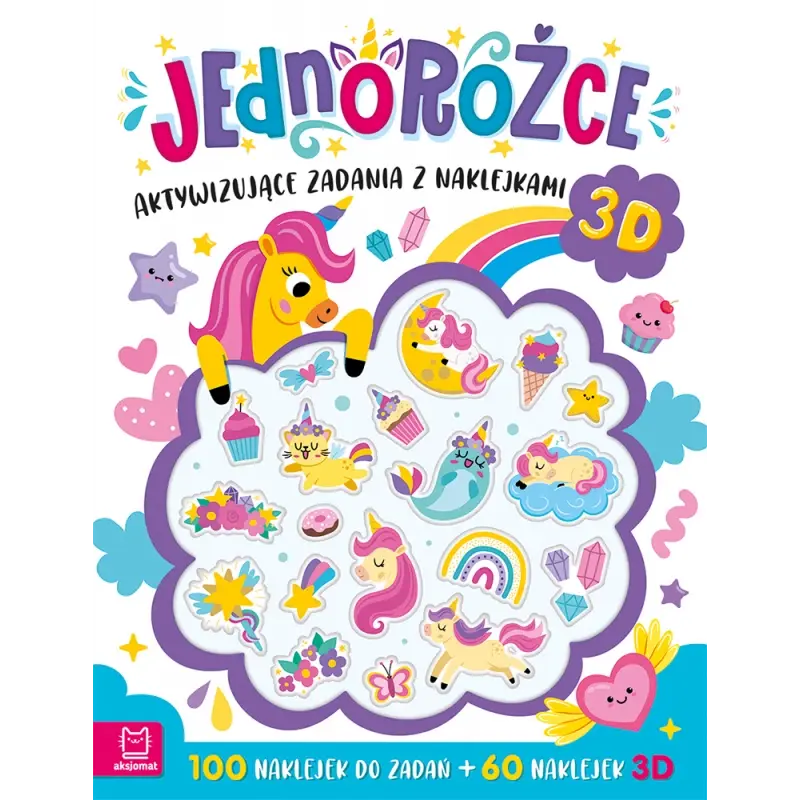Książeczka. Jednorożce. Aktywizujące zadania z naklejkami 3D.