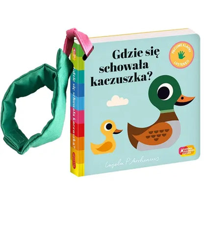 Książeczka - Gdzie się schowała kaczuszka? Zabawa w chowanego