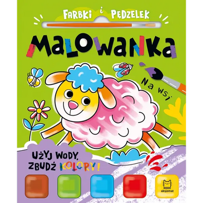Malowanka z farbkami i pędzlem : Użyj wody, zbudź kolory! Na wsi