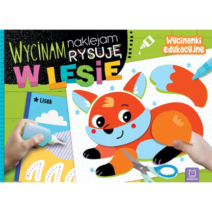 Wycinam naklejam rysuję w lesie wycinanki edukacyjne