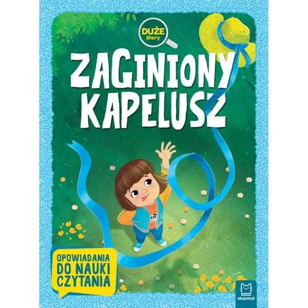 Opowiadania do nauki czytania. Zaginiony kapelusz. Duże litery.