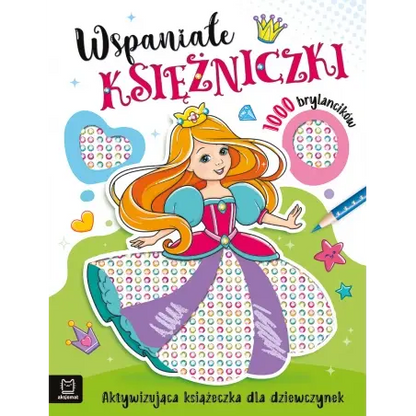 Wspaniałe księżniczki aktywizująca książeczka dla dziewczynek 1000 brylancików
