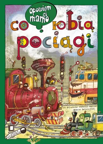 Książeczka - Opowiem ci, mamo, co robią pociągi