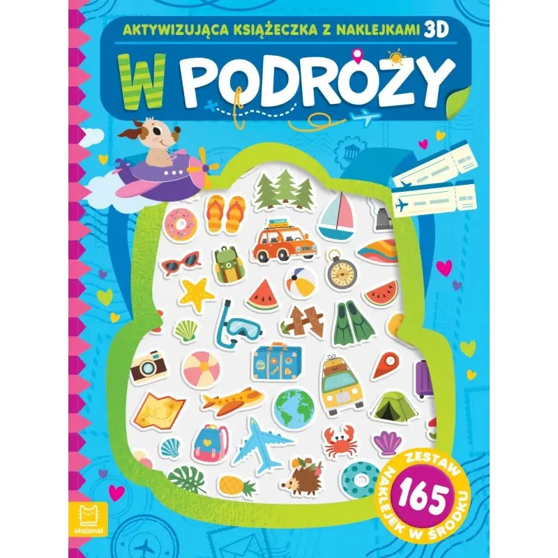 W podróży. Aktywizująca książeczka z naklejkami 3D 165 naklejek