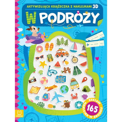 W podróży. Aktywizująca książeczka z naklejkami 3D 165 naklejek