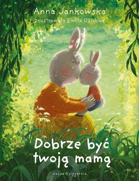Książeczka - Dobrze być twoją mamą