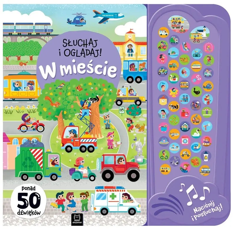 Słuchaj i oglądaj! W mieście. 50 dźwięków