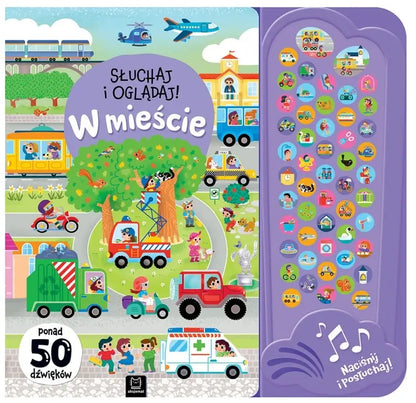 Słuchaj i oglądaj! W mieście. 50 dźwięków