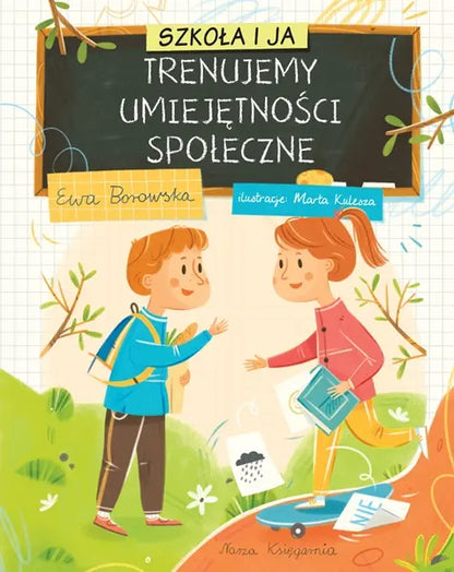 Książeczka - Szkoła i ja. Trenujemy umiejętności społeczne
