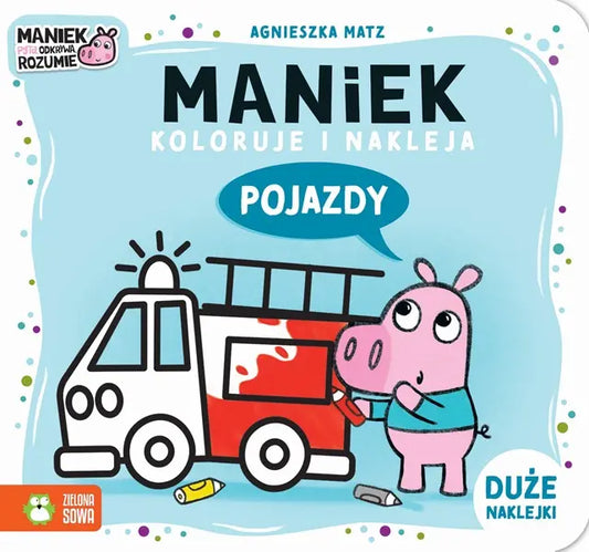Maniek koloruje i nakleja Pojazdy 81300