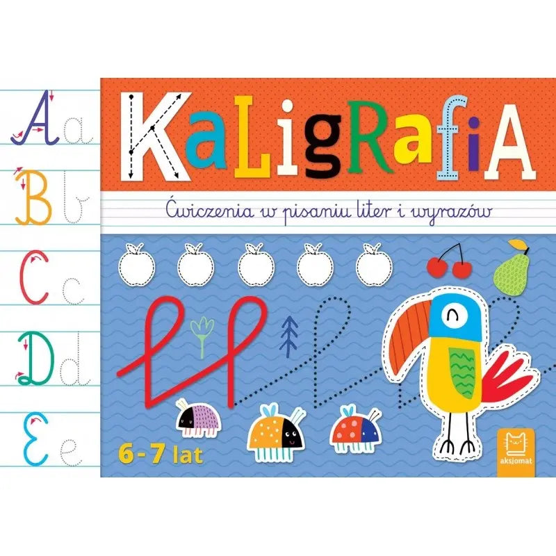 Kaligrafia - ćwiczenia w pisaniu liter i wyrazów 6-7 lat