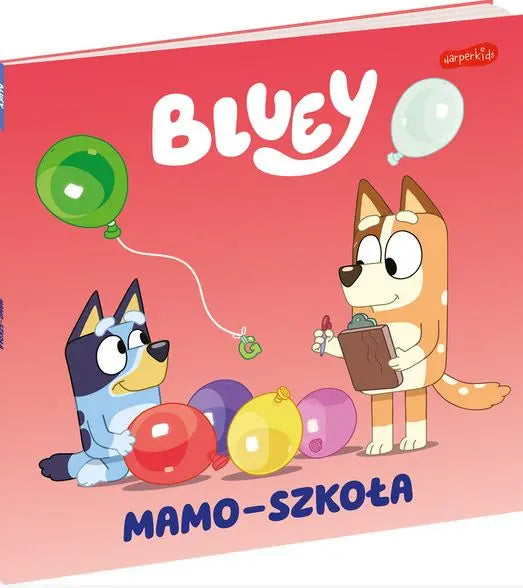 Moja czytanka Bluey. Mamo-szkoła