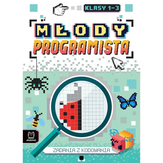 Młody programista. Zadania z kodowania. Klasy 1-3