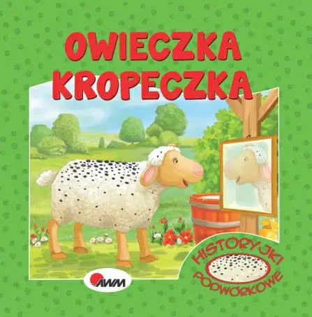 Książeczka - Historyjki podwórkowe. Owieczka kropeczka