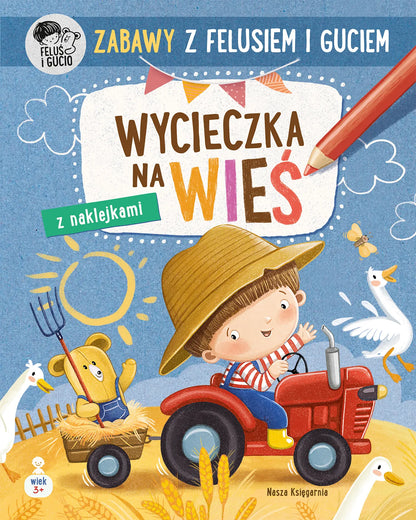 Zabawy z felusiem i guciem wycieczka na wieś