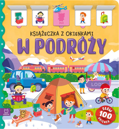 W podróży. Książeczka z okienkami. 100 okienek - 100 słów