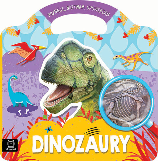 Aksjomat dinozaury poznaję nazywam opowiadam