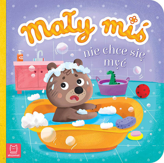 Aksjomat mały miś nie chce się myć duży format