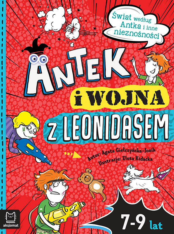 Aksjomat antek i wojna z leonidasem świat według antka i inne nieznośności