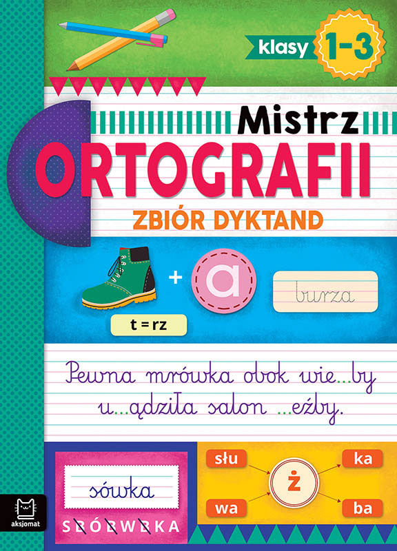 Mistrz ortografii Zbiór dyktand klasy 1-3 35916