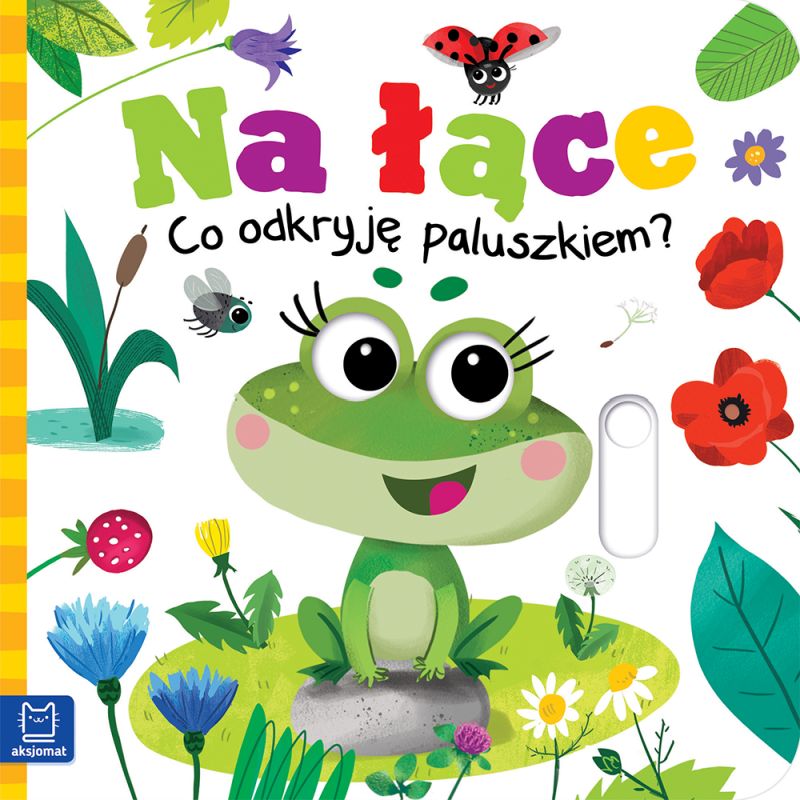 Aksjomat na łące co odkryję paluszkiem