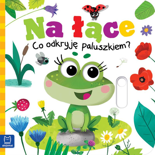 Aksjomat na łące co odkryję paluszkiem