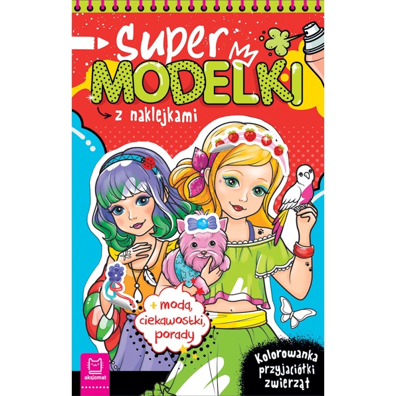 Supermodelki z naklejkami kolorowanka przyjaciółki zwierząt