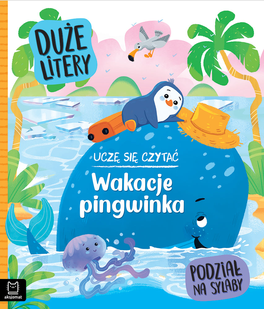 Uczę się czytać duże litery podział na sylaby wakacje pingwinka