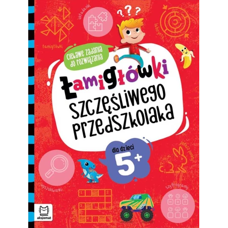 Łamigłówki szczęśliwego przedszkolaka ciekawe zadania do rozwiązania dla dzieci 5+