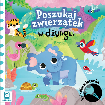 Poszukaj zwierzątek w dżungli książka z latarką