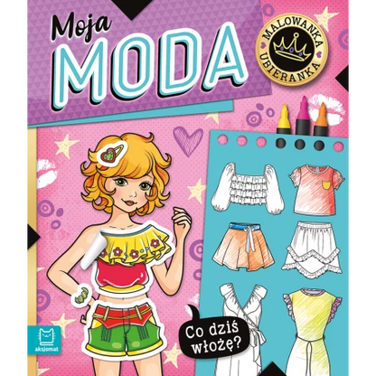 Co dziś włożę? malowanka ubieranka moja moda