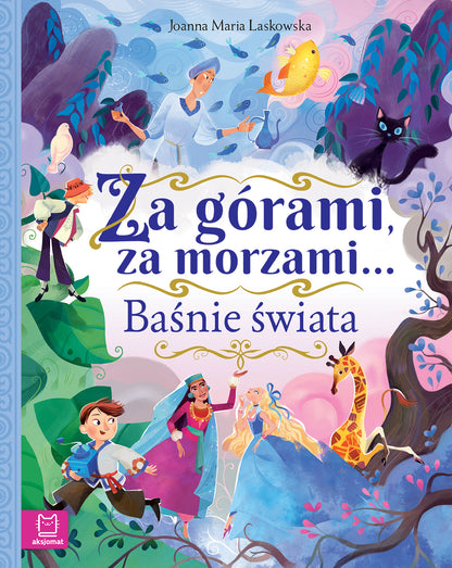 Baśnie świata Za górami, za morzami 40669