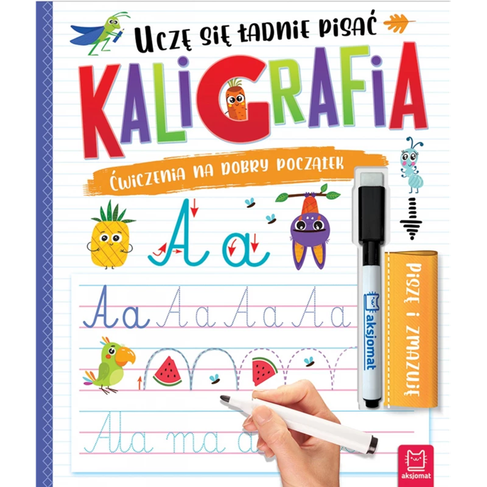 Kaligrafia uczę się ładnie pisać: piszę i zmazuję