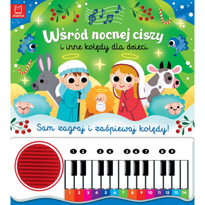 Książeczka z pianinkiem. Wśród nocnej ciszy i inne kolędy dla dzieci.