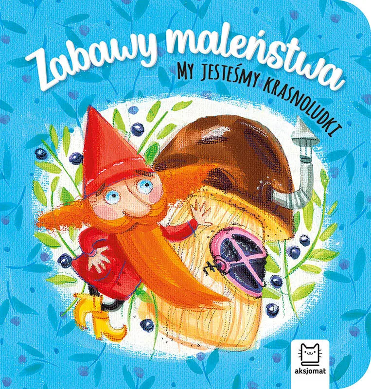 Aksjomat zabawy maleństwa my jesteśmy krasnoludki
