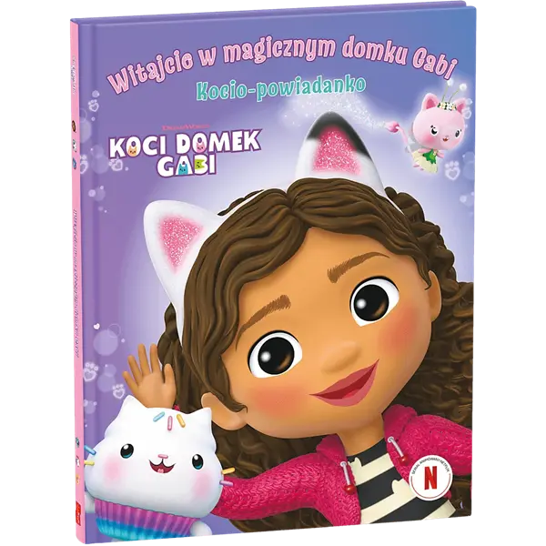 Koci Domek Gabi. Witajcie w magicznym domku Gabi! Kocio-powiadanko