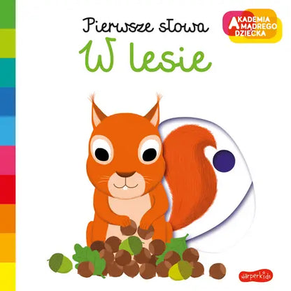 Akademia mądrego dziecka pierwsze słowa :w lesie