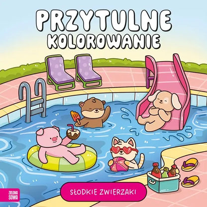 Kolorowanka - Przytulne kolorowanie. Słodkie zwierzaki