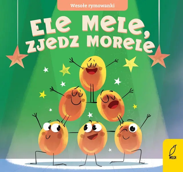Wesołe rymowanki : Ele mele, zjedz morele