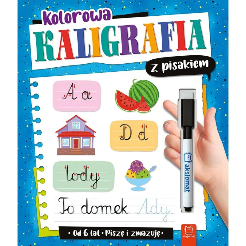 Książeczka. Kolorowa kaligrafia z pisakiem. Piszę i zmazuję od 6 lat.