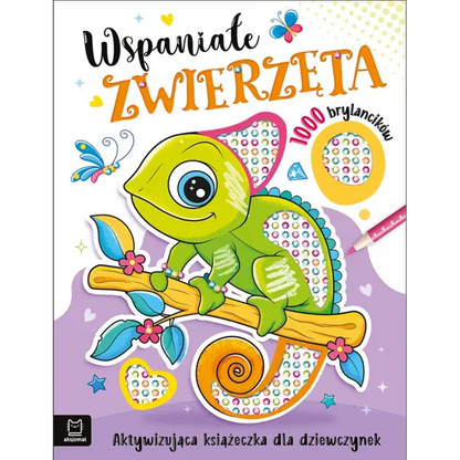 Wspaniałe zwierzęta. Aktywizująca książeczka. 1000 brylancików