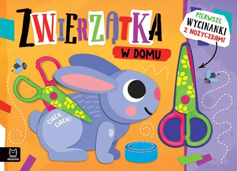 Pierwsze wycinanki z nożyczkami: zwierzątka w domu